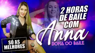 2 HORAS DE BAILE COM ANNA A DONA DO BAILE