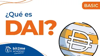 🎓 ¿Qué es la criptomonedas DAI? - Bit2Me Academy