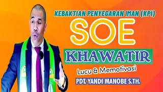 NASIHAT TENTANG KEKHAWATIRAN _ PDT. YANDI MANOBE S.TH_ KHOTBAH KRISTEN.