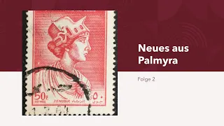 Neues aus Palmyra Folge 2