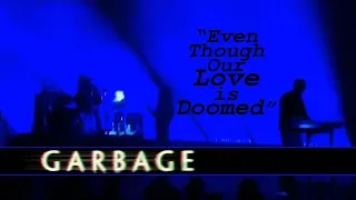 Even Though Our Love is Doomed [With Lyrics] - Garbage (Live in HD) 2019