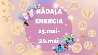 ⚡️ Nädala Energia ⚡️ 🐚 23.mai-29.mai 🐚 - 🔮 12 Tähemärki 🔮