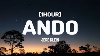 Jere Klein - Ando (Letra/Lyrics) [1HOUR]