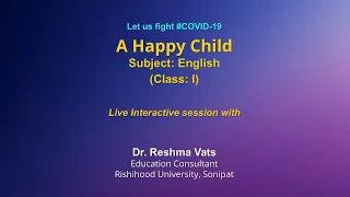 Live Interaction on PMeVIDYA : I Am Happy    Subject: English   Class: I