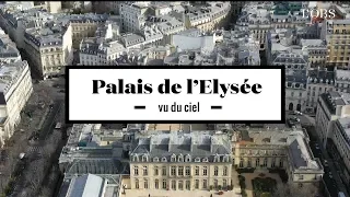 2 minutes du Palais de l’Élysée vu du ciel par un drone