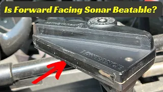 Can Forward Facing Sonar Be Beaten?