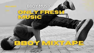 Bboy Music Mixtape 2023 / Fresh Bboy Mixtape 2023  / Bboy Music 2023