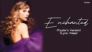 Taylor Swift - Enchanted (Taylor's Version) Lyrics Video