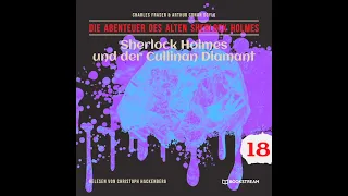 Alter Sherlock Holmes 18: Sherlock Holmes und der Cullinan Diamant (Komplettes Hörbuch)