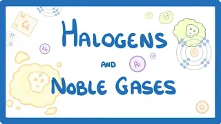 GCSE Chemistry - Halogens and Noble Gases  #12