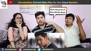 Nenokkadine Mahesh Babu Plan for Goa Scene Reaction | Mahesh Babu, Kriti Sanon | 1:Nenokkadine Scene