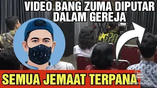 SEISI GEREJA TERPANA SAAT VIDEO BANG ZUMA DIPUTAR !!