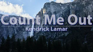 Kendrick Lamar - Count Me Out (Clean) (Lyrics) - Audio, 4k Video