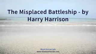 The Misplaced Battleship   by Harry Harrison