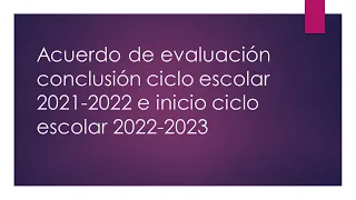 Acuerdo de evaluación conclusión  2021-2022 e inicio 2023