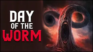 "Day Of The Worm" Creepypasta | Short Scary Stories