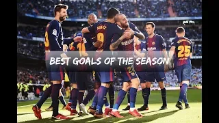 FC Barcelona - Best Goals of the Season 2017/2018