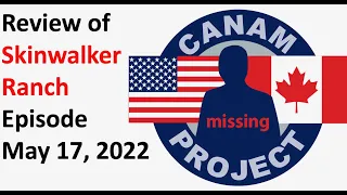 Missing 411- Skinwalker Ranch- Episode Critique- May 17, 2022