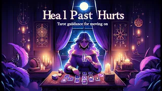 Heal Past Hurts: Tarot Guidance for Moving On #cartomancy #cardreading #psychiczeldakelly