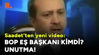 Saadet'ten yeni video: BOP Eş Başkanı kimdi? Unutma!