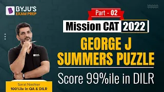 Mission CAT 2022 | Score 99%ile in CAT DILR Section | George Summer Puzzle | Part 2 | BYJU'S CAT