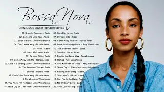 Norah Jones, Adele, Sade, Amy Wine House -  Greatest Bossa Nova Jazz Cover of Popular Songs 2021