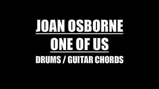 Joan Osborne - One Of Us (Drums Only, Lyrics, Chords)