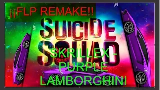 FLP REMAKE - SKRILLEX - PURPLE LAMBORGHINI FLP GRATIS!!