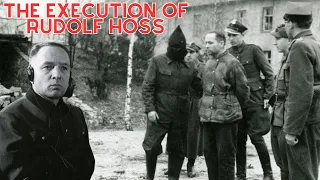 The Execution Of Rudolf Höss - The Commandant Of Auschwitz