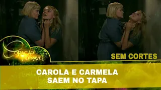 Coração Indomável - Carola e Carmela saem no tapa (SEM CORTES)