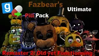 [GMOD FNAF2] Fazbear's Ultimate Pill Pack Remaster 2: Old Yet Functionning by Galaxyi & Penkeh