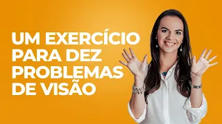 UM EXERCÍCIO PARA DEZ PROBLEMAS DE VISÃO