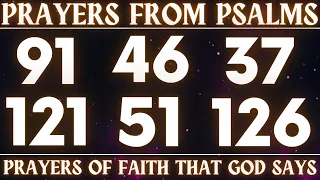 PRAYERS FROM PSALM 91, 46, 37, 121, 51 AND 126│PRAYERS OF FAITH THAT GOD SAYS