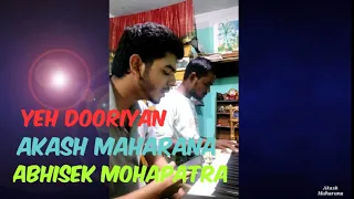 Yeh Dooriyan|Abhisek Mohapatra (vocal) |Akash Maharana(Piano cover)