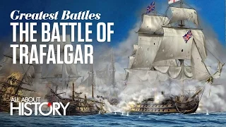 Battle of Trafalgar | Greatest Battles