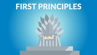 The Most Powerful Way to Think | First Principles