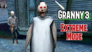 Granny 3 In Extreme Mode