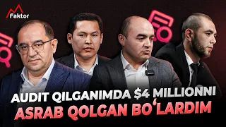 Audit qilganimda $4 millionni asrab qolgan boʻlardim | Biznesga audit nega kerak? | MFaktor