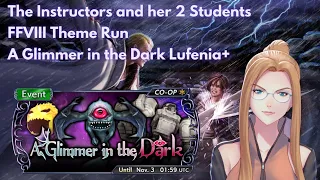 The Instructor with her 2 Students | FFVIII Theme Run | Quistis Heretic Event Lufenia+ [DFFOO GL]