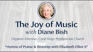 Hymns of Praise & Worship with Elisabeth Elliot II