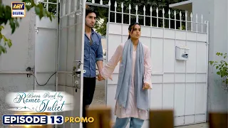 Burns Road Kay Romeo Juliet | EP 13 | Promo | Iqra Aziz | Hamza Sohail | ARY Digital