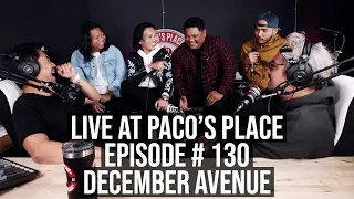 December Avenue EPISODE # 130 The Paco Arespacochaga Podcast