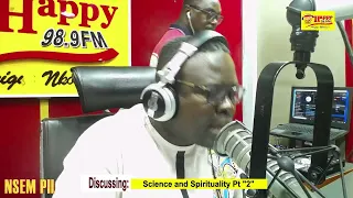 Live: Science & Spirituality Pt 2 with Snr. Prophet Gabriel Twumasi & Rev Nyansa Boakwa on #NsemPii.