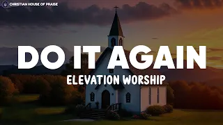 Do It Again - Elevation Worship (Lyrics)