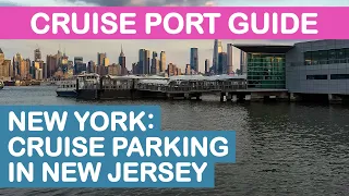 New York City Cruise Port Guide: Manhattan Cruise Terminal Parking in New Jersey