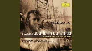 Messiaen: Quatuor pour la fin du temps - 5. Louange à l'Eternité de Jésus