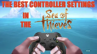 Sea of Thieves Control-Lord Part One: The Best Controller Settings