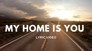 The Satellite Station - My Home Is You- Lyric Video