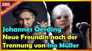 Johannes Oerding hat nach der Trennung von Ina Müller eine neue Freundin