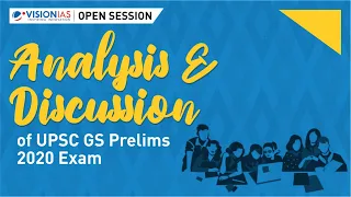Open Session on Analysis and Discussion of UPSC GS Prelims 2020 Exam
